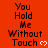 Red background with black text reading "You Hold Me Without Touch" and white heart symbols, arranged in a pattern with repeated text and heart elements