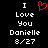 Black background with white pixelated text reading "I Love You Danielle 8/27" and a red pixelated heart symbol above the text.