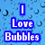 Pixelated blue background with floating bubble shapes and white text reading "I Love Bubbles" in stacked lines.