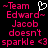 ~Team Edward~ Jacob doesn't sparkle <3 with a white heart symbol above the text on a black background.