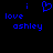 Blue pixelated text and heart symbol on black background, with 'i love ashley' repeated in two