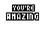 Animated pixel art icon displaying 'YOU'RE AMAZING' text with changing color effects and small decorative elements.