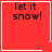 Red square icon with black text 'let it snow!' and white border; one variant includes a small white heart in the bottom-right corner.