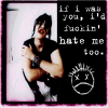 A four- shows a person with dark hair and red lipstick in a black sleeveless shirt, arms crossed against a light background. Text reads "If I was you, I'd fuckin' hate me too." with a sad face symbol