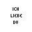 Pixelated text 'ICH', 'LIEBE', and 'DU' arranged in three on a white background, with the middle changing color across observations