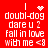 Red background with white pixelated text reading "doubl-dog dare u 2 fall in love with me <8" and two distinct animated symbols above the text.