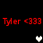 Red text "Tyler <333" repeats across black background with two heart icons in middle , one white and one gray