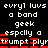 Black background with white pixelated text repeating 'evryl luvs a band geek espclly a trumptrumplt plyn' and red horizontal bars over some words.