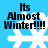 Blue background with white snowflake and black text reading 'Its Almost Winter!!!' in four identical