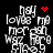 Pixelated text reads 'nay loves me more than waz here 5:16.9' with red heart and starburst symbols on black background.