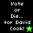 Pixelated text 'Vote or Die... for David Cook!' appears in white on black and green backgrounds with a star symbol changing from green to black.