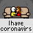 Pixel art of two figures on a beige couch with text below reading 'I have coronavirus' in blocky font.