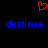 Red pixelated heart symbol above two blue text instances reading 'destinee' on black background.