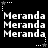 Black background with white pixelated text "Meranda" repeated in six across two horizontal sections, each section containing three of identical text blocks bordered by dotted lines and star icons