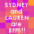Pixelated text reads "SYDNEY and LAUREN are BFFS!!" on a of purple and orange squares