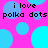 Pixelated image with bright pink background and scattered light blue circles, featuring repeated text "i love polka dots" in black pixel font.
