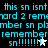 Pixelated cyan text on black background repeats 'this sn isnt', 'ard 2 remrd', 'mber sn plmber', 'remember remember', and 'sn!!!!!!!!' with a white cursor and gray star icon.