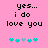 Pink background with black pixelated text reading 'yes... i do love you' and five cyan and light cyan heart symbols below.