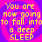 Yellow pixelated text on a purple and pink spiral background reads "You are now going to fall into a deep SLEEP" in four identical quadrants.