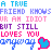 Pixelated text and heart icons display the phrase "A TRUE FRIEND KNOWS UR AM IDIOT BUT STILL LOVES YOU ANYWAY" in multiple color variations across a