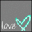 Gray background with 'love' text and a cyan heart outline; adjacent white background with pixelated black text reading 'You will always be mine'.