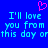Blue background with cyan pixelated text reading "I'll love you from this day or" and a pink pixelated heart symbol above the text.