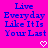 Pixelated blue text on bright pink background reads "Live Everyday Like It Is Your Last" with two white pixel hearts at bottom center.