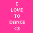 A static image with a bright pink background displays the text "I LOVE TO DANCE <3" in white pixelated font, where one word is highlighted by a green rectangular bar.