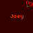 Red pixelated heart symbol above two instances of the name 'Joey' in orange pixelated text on a dark red background.