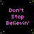 Black background with yellow star-like dots and repeated pink text 'Don't Stop Believin' in a pattern