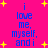 A bright pink background with yellow starbursts and blue text repeating "i love me, myself, and i" in a pixelated style.