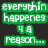Green text on dark background reads 'everything happens 4 a reason...' with pixelated style, while another section shows gray figure holding broken heart symbol.