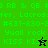 Green and black pixelated text displays repeated phrases with a small star icon, showing animation changes between frames.