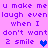 Purple pixelated text on pink background repeats 'u make me laugh even when I don't want 2 smile' with blue and purple heart symbols.