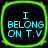 Four identical square icons with rounded corners, each displaying cyan text "I BELONG ON T.V" on a black background and surrounded by a bright green border.