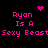 Pixelated pink text on black background reads "Ryon Is A Sexy Beast" with a heart and starburst symbol above the text in two identical