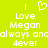 Pixelated white text and heart symbol on bright green background with repeated 'Love Megan always ane 4ever' phrase.
