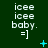 Green background with repeated white text 'icee icee baby.' and '=]' below, featuring cyan plus signs, stars, Xs, dots, and clusters of blue dots in various positions.