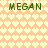 Pixelated text 'MEGAN' appears four times on a peach-colored background with repeating light yellow heart shapes.