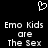 Pixelated black background with white text reading "Emo Kids are The Sex" and a pixelated heart symbol above the text.