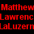 Red pixelated text on black background reads 'Matthew Lawrence LaLuzern' in three lines with visible character distortion.
