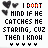 Animated icon displays text "I DONT MIND IF HE CATCHES ME STARING, CUZ THEN I KNOW" with heart symbols and changing color effects