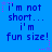 Blue background with dark blue text reading "i'm not short... i'm fun size!" repeated in a , surrounded by pink and purple star-shaped pixel decorations