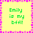 A static pixel art image with a yellow background and pink border displaying "Emily is my bffl!" in green text across four identical quadrants.