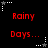 Red text reading 'Rainy Days...' on black background with white and gray star-shaped corner elements.