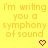 Yellow background with repeated orange text 'i'm writing you a symphony of sound' and pink pixel hearts, one gray square in bottom-right corner.