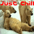 Two brown dogs sit side-by-side on a light background with red text reading "Just Chill" above them.