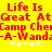 Yellow background with red pixelated text reading "Life Is Great At Camp Che-A-Wanda" and white star symbols below.