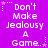 Purple background with white pixelated text reading "Don't Make Jealousy A Game." and small star-like symbols in corners.