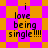 Pixelated text reads "i love being single!!!!" on a checkered background with alternating orange and purple squares.